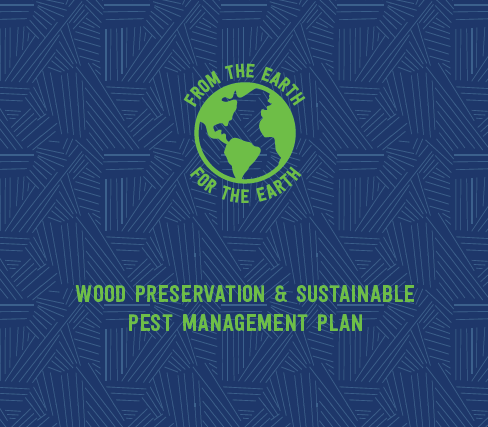 Wood Preservation and Sustainable Pest Management Plan